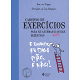 Caderno De Exercícios Para Se Afirmar E Enfim Ousar Dizer Não De Stappen Anne Van Praticando O Bem estar Editorial Editora Vozes Ltda Tapa Mole En Português 2014