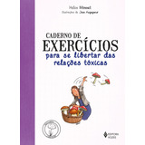 Caderno De Exercícios Para Se Libertar Das Relações Tóxicas De Monnet Helen Praticando O Bem estar Editorial Editora Vozes Ltda Capa Mole Em Português 2022