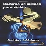 Caderno De Música Para Violão Padrão E Tablaturas Portuguese Edition