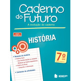 Caderno Do Futuro História 7