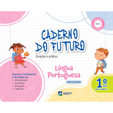 Caderno Do Futuro Impresso Língua Portuguesa 1o Ano