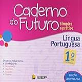 Caderno Do Futuro Língua Portuguesa 1 Ano 1 Ano