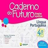 Caderno Do Futuro Língua Portuguesa 4 Ano 4 Ano