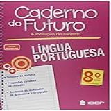 Caderno Do Futuro Língua Portuguesa 8