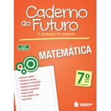 Caderno Do Futuro Matemática 7