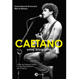 Caetano Uma Biografia De Drummond Carlos Eduardo Editorial Editora Pensamento cultrix Ltda Capa Mole Em Português 2017