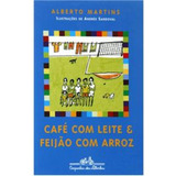 Café-com-leite E Feijão-com-arroz, De Martins, Alberto. Editora Schwarcz Sa, Capa Mole Em Português, 2004