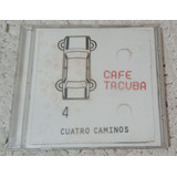 Cafe Tacuba Cuatro Caminos