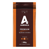 Café Torrado E Moído Vácuo América Premium 500g