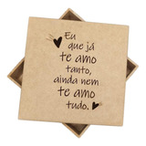 Caixa Presente Dia Dos Namorados Te Amo Tanto Em Mdf