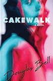 CAKEWALK A Novel English Edition 