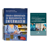 Calculo E Administração De Medicamentos Na Enfermagem farmacologia Na Enfermagem Manual De Procedimentos Para Estagio Em Enfermagem Totalmente Atualizados Kit Com 2 Livros