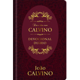 calvin-calvin Dia A Dia Com Calvino Capa Dura Devocional Diario De Calvino Joao Editora Ministerios Pao Diario Capa Dura Em Portugues 2021