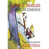 Calvin E Haroldo Vol 13 As Tiras De Domingo 1985 1995