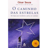Caminho Das Estrelas O De Cesar Souza Editora Sextante Em Português