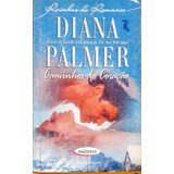 Caminhos Do Coração Diana Palmer Rainhas Do Romance