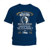 Camisa Camiseta As Lendas Nascem Em 1966 No Mês De Setembro