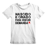 Camisa Nascido E Criado Para Vencer Demanda São Jorge