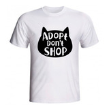 Camiseta Adopt Don t