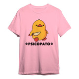 Camiseta Basica Psicopato Memes Funny Duck