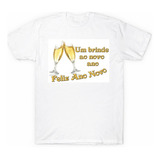 Camiseta Branca Frases Ano Novo Reveillon Paz Saúde Família