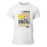Camiseta Camisa Carnaval Bebo Cerveja Meme