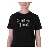 Camiseta Infantil 30 Odd Foot Of Grunts 100 Algodão