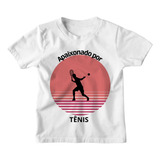 Camiseta Infantil Tênis Raquete Bola Quadra Rede Menina