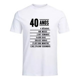 Camiseta Presente Aniversário Descrição 40 Anos 40tão Camisa