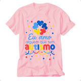 Camiseta Rosa Autismo Camisa Blusa Inclusão