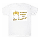 Camiseta T shirt Branca Frases Ano Novo Reveillon Unissex