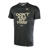Camiseta Venum Dont Kill My Vibe Muay Thai Jiu Jitsu Mma