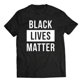 Camiseta Vidas Negras Importam Black Lives Matter .. E Frete