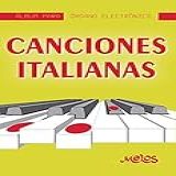 Canciones Italianas Album Para órgano Electrónico PIANO TECNICA METODOS PARTITURAS DESDE INICIAL A PROFESIONAL II N 4 Spanish Edition 