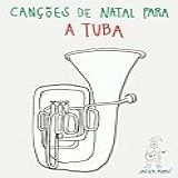 Canções De Natal Para A Tuba