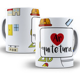 Caneca Faculdade De Arquitetura Presente Curso Arquiteto