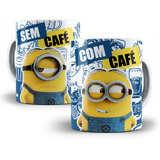 Caneca Minions Com Café Sem Café Porcelana Personalizada