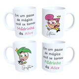 Caneca Personalizada Padrinhos Mágicos Batizado Kit 2und