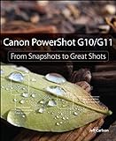 Canon PowerShot G10 G11 From Snapshots To Great Shots English Edition 