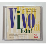 Cantata Vivo Está Uma Celebração Ao Deus Vivo Playback Instrumental Gravadora Bompastor