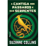 Cantiga Dos Pássaros E Das Serpentes a Selo Nov De Suzanne Collins Editora Rocco Jovens Leitores Capa Mole Em Português 2021