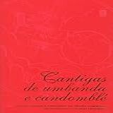 Cantigas De Umbanda E Candomblé Pontos Cantados E Riscados De Orixás Caboclos Pretos Velhos E Outras Entidades