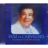 cantor cristão-cantor cristao Luiz De Carvalho Um Passeio Cd Original Lacrado