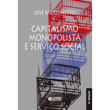 Capitalismo Monopolista E Serviço Social De Netto José Paulo Editorial Cortez Editora E Livraria Ltda Tapa Mole En Português 2018