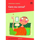 Cara Ou Coroa De Sabino Fernando Série Para Gostar De Ler Júnior Editora Somos Sistema De Ensino Capa Mole Em Português 2015