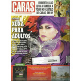 Caras 1198 Xuxa Meneghel Alice Braga Mariana Belém
