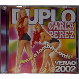 carla perez-carla perez Carla Perez Verao 2002 Cd Duplo Lacrado Original
