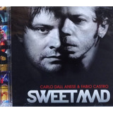 Carlo Dall Anese E Fabio Sweet Mad Cd Original Lacrado