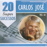 carlos josé-carlos jose Cd Carlos Jose 20 Super Sucessos Vol 01