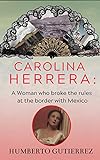 Carolina Herrera A Woman Who